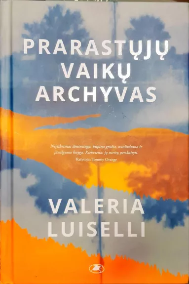 Prarastųjų vaikų archyvas - Valeria Luiselli, knyga
