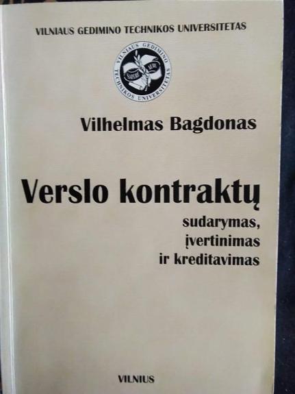 Verslo kontraktų sudarymas, įvertinimas ir kreditavimas - V. Bagdonas, knyga