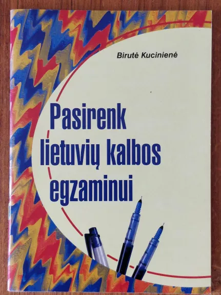 Pasirenk lietuvių kalbos egzaminui - Birutė Kucinienė, knyga 1