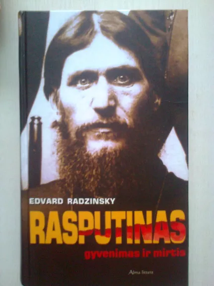 Rasputinas. Gyvenimas ir mirtis - Edvard Radzinsky, knyga