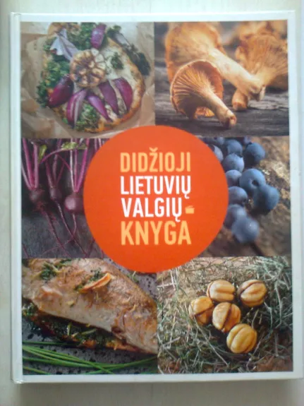 Didžioji lietuvių valgių knyga - O. Jurkšienė, knyga
