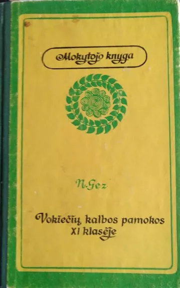 Vokiečių kalbos pamokos XI klasėje Mokytojo knyga