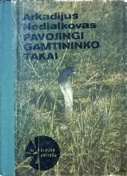 Pavojingi gamtininko takai