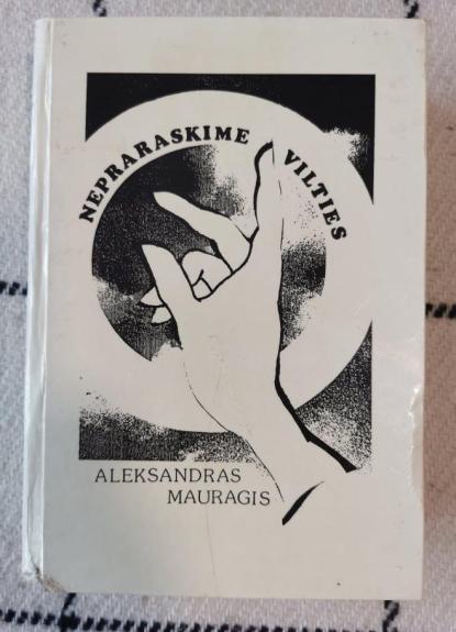 Nepraraskime vilties