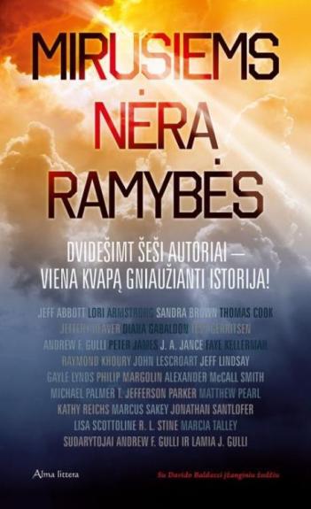 Mirusiems nėra ramybės