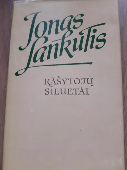 Rašytojų siluetai - Jonas Lankutis, knyga