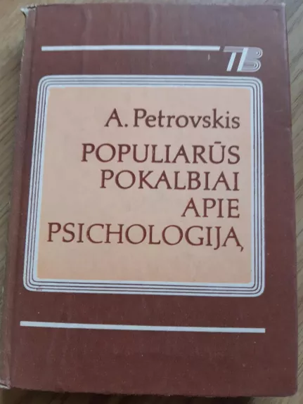 Populiarūs pokalbiai apie psichologiją - Artūras Petrovskis, knyga