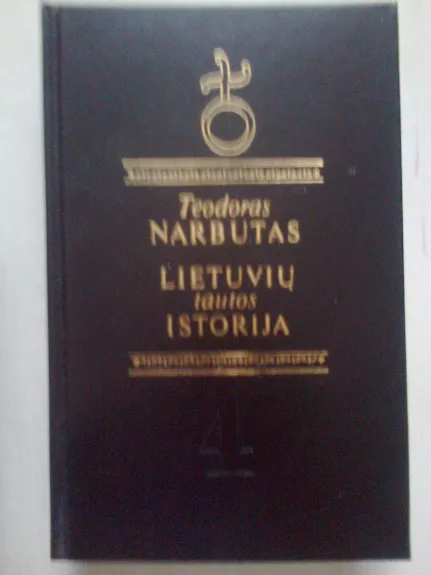 Lietuvių tautos istorija (IV tomas) - Teodoras Narbutas, knyga
