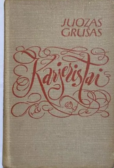 KARJERISTAI - Juozas Grušas, knyga
