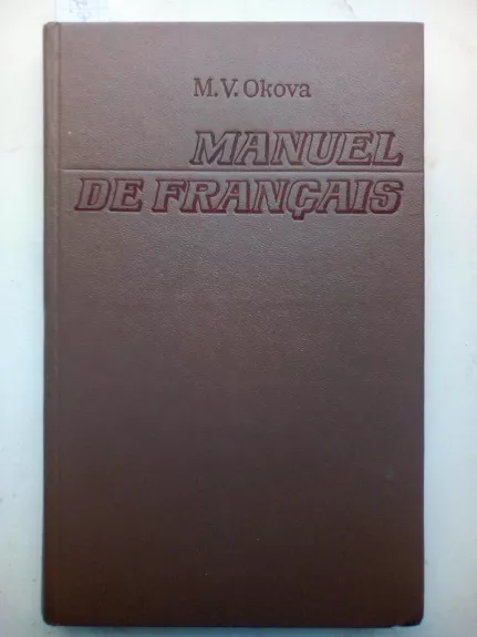 Manuel de francais - M.V. Okova, knyga 1