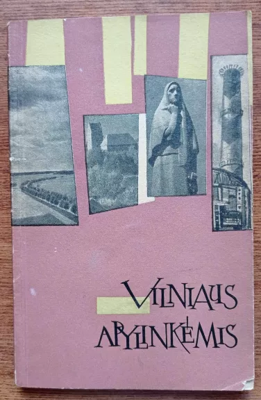 Vilniaus apylinkėmis - E. Danilevičius, ir kiti , knyga 1