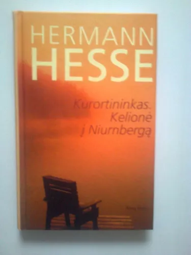 Kurortininkas. Kelionė į Niurnbergą - Hermann Hesse, knyga