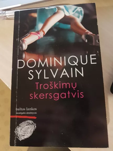Troškimų skersgatvis - Dominique Sylvain, knyga