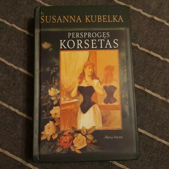 Persprogęs korsetas - Susanna Kubelka, knyga