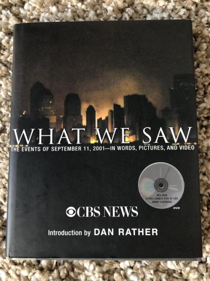 What we saw: the events of September 11- 2001 in words, pictures and video