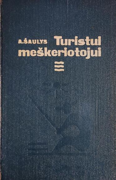 Turistui meškeriotojui