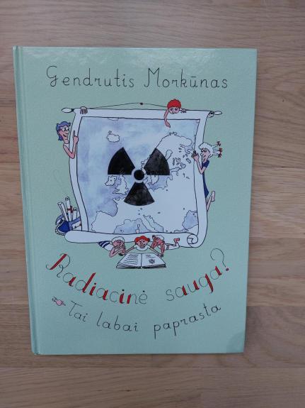 Radiacinė sauga? Tai labai paprasta