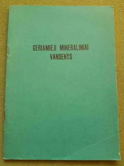 Geriamieji mineraliniai vandenys - Autorių Kolektyvas, knyga