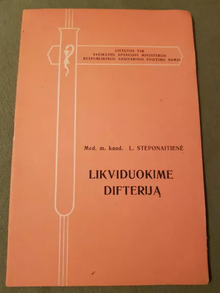 Likviduokime difteriją - L. Steponaitienė, knyga
