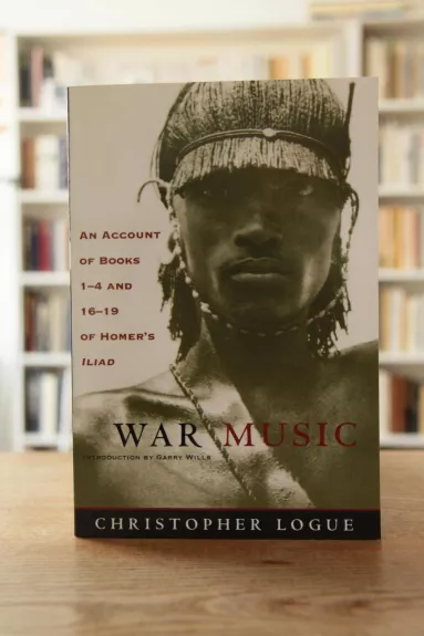 War Music - Christopher Logue, knyga