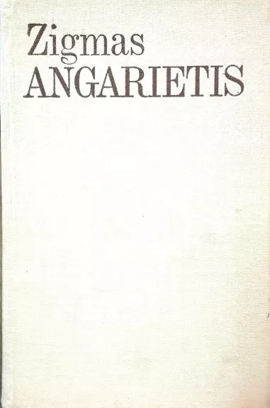 Zigmas Angarietis. Straipsnių ir atsiminimų rinkinys