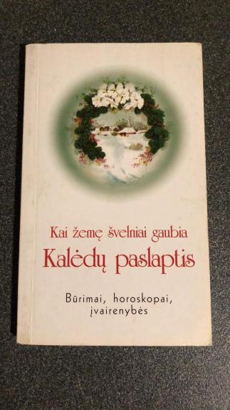 Kai žemę švelniai gaubia Kalėdų paslaptis