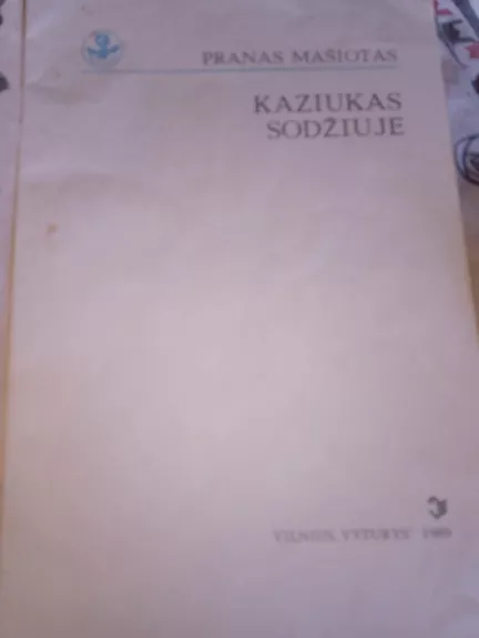 Kaziukas sodžiuje - Pranas Mašiotas, knyga 1