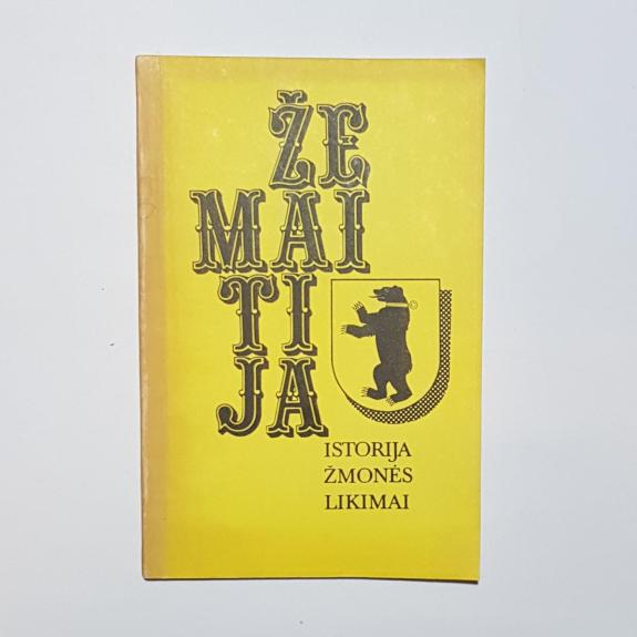 ŽEMAITIJA.ISTORIJA.ŽMONĖS.LIKIMAI