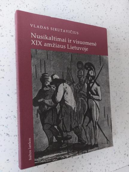 Nusikaltimai ir visuomenė XIX amžiaus Lietuvoje