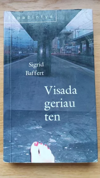 Visada geriau ten - Sigrid Baffert, knyga