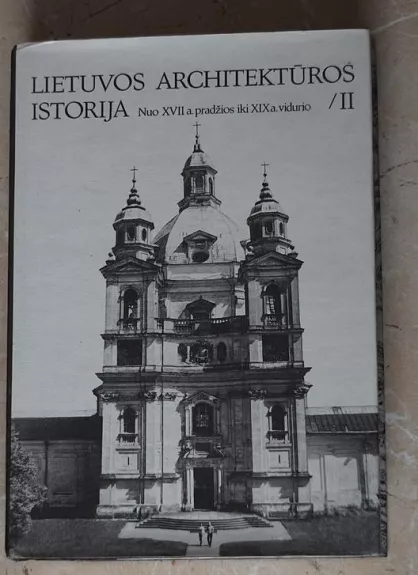 Lietuvos architektūros istorija (2 tomas) - Autorių Kolektyvas, knyga