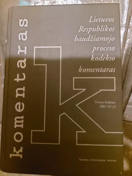 Lietuvos Respublikos baudžiamojo proceso kodekso komentaras - Autorių Kolektyvas, knyga