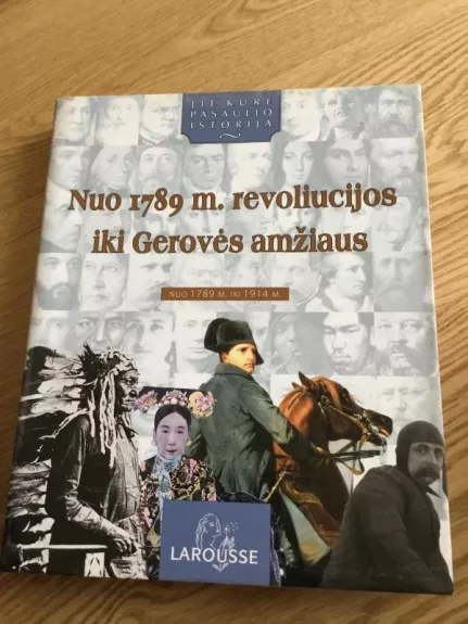 Nuo 1789 m. revoliucijos iki Gerovės amžiaus - Autorių Kolektyvas, knyga
