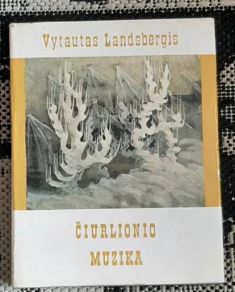 Čiurlionio muzika - Vytautas Landsbergis, knyga