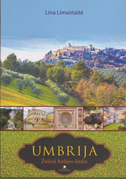 Umbrija. Žalioji Italijos širdis