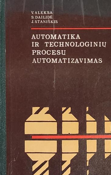 Automatika ir technologinių procesų automatizavimas