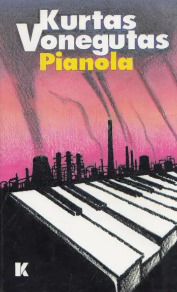 Pianola - Kurtas Vonegutas, knyga