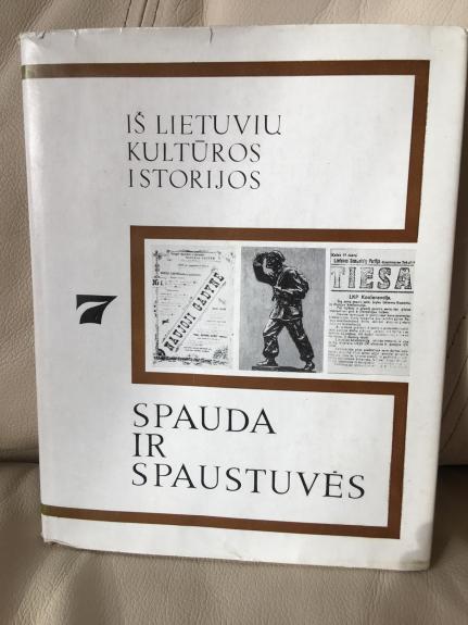 Iš lietuvių kultūros istorijos. Spauda ir spaustuvės