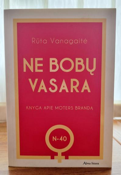 Ne bobų vasara - Vanagaitė Rūta, knyga 1