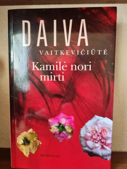 Kamilė nori mirti