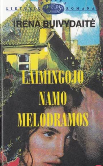 Laimingojo namo melodramos