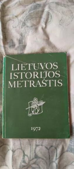 Lietuvos istorijos metraštis,1972 - Autorių Kolektyvas, knyga
