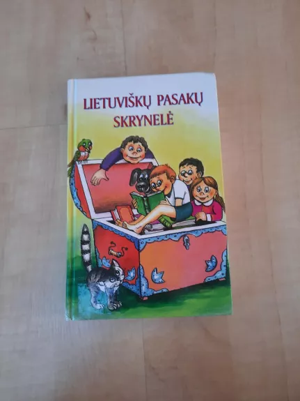 Lietuviškų pasakų skrynelė - Autorių Kolektyvas, knyga