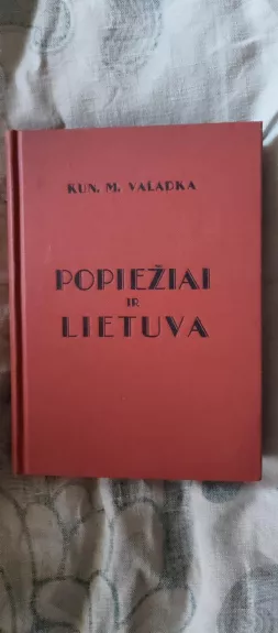 Popiežiai ir Lietuva - M. (Kunigas) Valadka, knyga