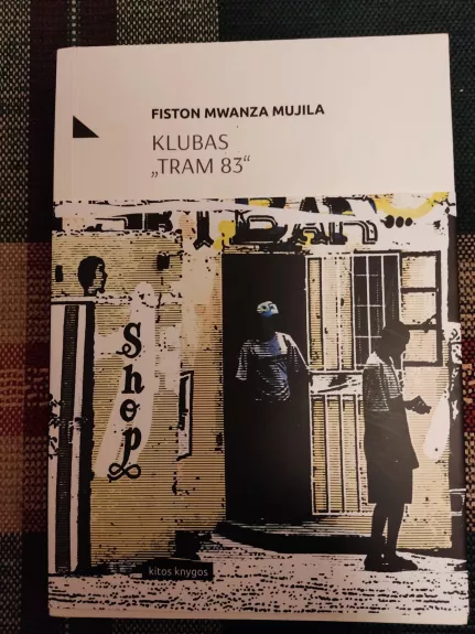 Klubas "Tram 83" - Fiston Mwanza Mujila, knyga