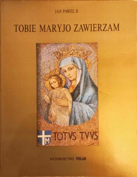 Tobie Maryjo Zawierzam