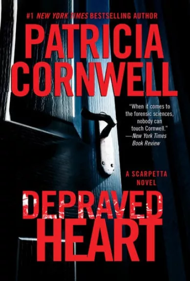 Depraved heart - Patricia Cornwell, knyga