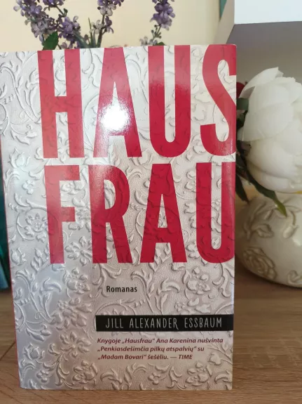 Hausfrau - Jill Alexander Essbaum, knyga