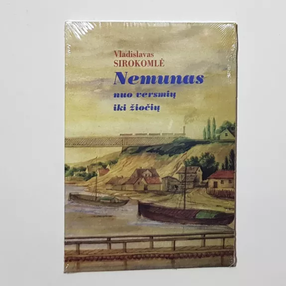 Nemunas nuo versmių iki žiočių - Vladislavas Sirokomlė, knyga