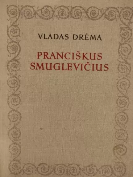 Pranciškus Smuglevičius - Vladas Drėma, knyga